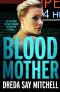 [Flesh and Blood Series 02] • Blood Mother